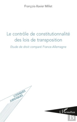 Bertrand.pt - Le Contrôle De Constitutionnalité Des Lois De Transposition ; Étude De Droit Comparé France-Allemagne