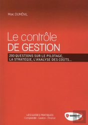 Le Contrôle De Gestion ; 200 Questions Sur Le Pilotage, La Stratégie, L'Analyse Des Coûts