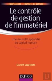 Le Contrôle De Gestion De L'Immatériel ; Une Nouvelle Approche Du Capital Humain