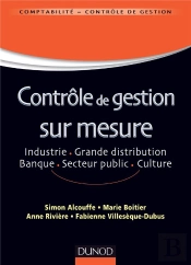 Le Contrôle De Gestion Sur Mesure ; Industrie, Grande Distribution, Banque, Culture, Secteur Public