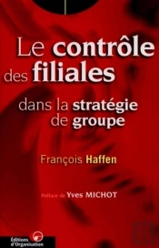 Le Contrôle Des Filiales Dans La Stratégie De Groupe