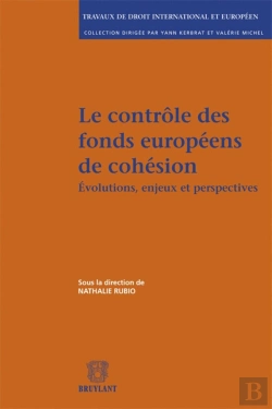 Bertrand.pt - Le Contrôle Des Fonds Européens De Cohésion ; Évolutions, Enjeux Et Perspectives
