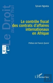 Le Contrôle Fiscal Des Contrats D'Affaires Internationaux En Afrique