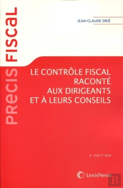 Bertrand.pt - Le Contrôle Fiscal Raconté Aux Dirigeants Et À Leurs Conseils (3 Édition)