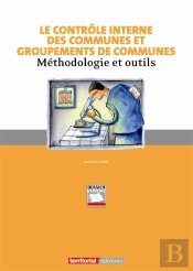 Le Contrôle Interne Des Communes Et Groupement De Communes ; Méthodologie Et Outils