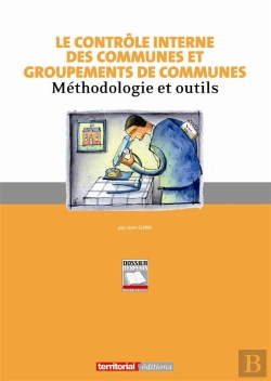 Bertrand.pt - Le Contrôle Interne Des Communes Et Groupement De Communes ; Méthodologie Et Outils