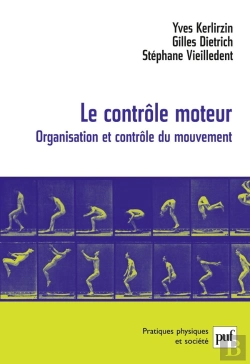 Bertrand.pt - Le Contrôle Moteur ; Organisation Et Contrôle Du Mouvement