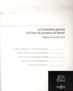 Bertrand.pt - Le Contrôleur Général Des Lieux De Privation De Liberté ; Rapport D'Activité 2013