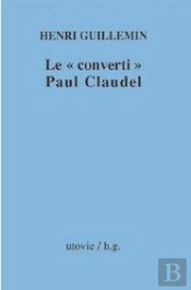Le «Converti» Paul Claudel