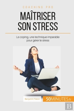 Bertrand.pt - Le Coping, Votre Allié Contre Le Stress ; Une Méthode Pour Apprendre À Réduire La Pression