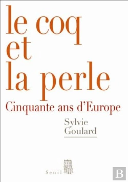 Bertrand.pt - Le Coq Et La Perle ; Cinquante Ans D'Europe