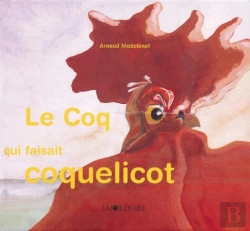 Bertrand.pt - Le Coq Qui Faisait Coquelicot