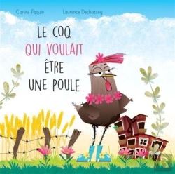Bertrand.pt - Le Coq Qui Voulait Être Une Poule