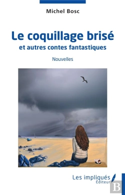 Bertrand.pt - Le Coquillage Brise - Et Autres Contes Fantastiques - Nouvelles