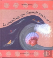 Le Coquillage Qui N'Aimait Pas La Mer