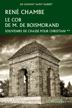 Bertrand.pt - Le Cor De M. De Boismorand Tome 2 ; Souvenirs De Chasse Pour Christian