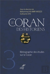 Le Coran Des Historiens ; Bibliographie Des Études Sur Le Coran