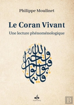 Bertrand.pt - Le Coran Vivant : Sa Lecture Phénoménologique