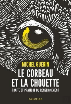 Bertrand.pt - Le Corbeau Et La Chouette : Traité Et Pratique Du Renseignement