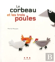 Le Corbeau Et Les Trois Poules