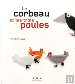 Bertrand.pt - Le Corbeau Et Les Trois Poules