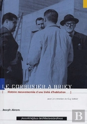 Le Corbusier À Briey ; Histoire Mouvementée D'Une Unité D'Habitation