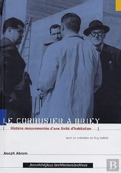 Bertrand.pt - Le Corbusier À Briey ; Histoire Mouvementée D'Une Unité D'Habitation
