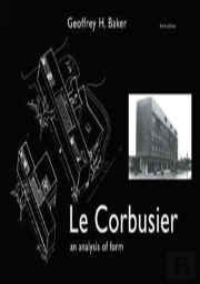 Le Corbusier - An Analysis Of Form