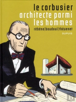 Bertrand.pt - Le Corbusier, Architecte Parmi Les Hommes