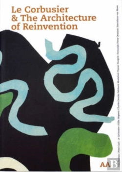 Bertrand.pt - Le Corbusier & The Architeture Of Reinvention