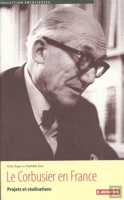 Bertrand.pt - Le Corbusier En France ; Projets Et Realisation