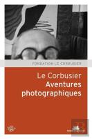 Le Corbusier Et La Photographie