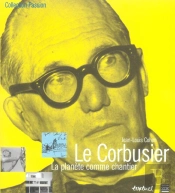 Le Corbusier, La Planete Comme Chantier