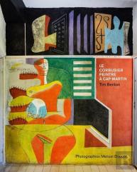 Le Corbusier, Peintre À Cap-Martin