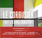 Le Corbusier ; Tout L'Oeuvre Construit