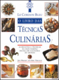 Bertrand.pt - Le Cordon Bleu - O Livro das Técnicas Culinárias