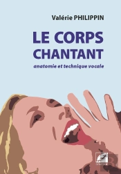 Le Corps Chantant ; Anatomie Et Technique Vocale