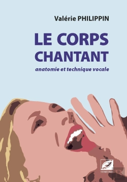 Bertrand.pt - Le Corps Chantant ; Anatomie Et Technique Vocale