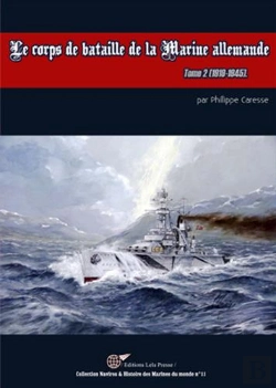 Bertrand.pt - Le Corps De Bataille De La Marine Allemande.Tome 2 - 1919-1945.