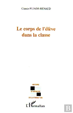 Bertrand.pt - Le Corps De L'Eleve Dans La Classe
