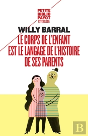 Le Corps De L'Enfant Est Le Langage De L'Histoire De Ses Parents