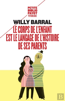Bertrand.pt - Le Corps De L'Enfant Est Le Langage De L'Histoire De Ses Parents