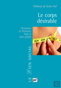 Bertrand.pt - Le Corps Désirable ; Hommes Et Femmes Face À Leur Poids
