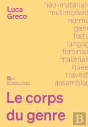 Le Corps Du Genre : Langage, Matière Et Non Humain
