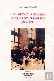 Le Corps Et La Maladie Dans Les Récits Réalistes (1856-1893)
