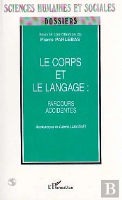 Le Corps Et Le Langage ; Parcours Accidentés