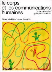 Le Corps Et Les Communications Humaines ; L'Animation Des Groupes Adultes N.92