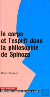 Le Corps Et L'Esprit Dans La Philosophie De Spinoza