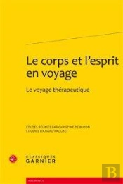 Le Corps Et L'Esprit En Voyage. Le Voyage Therapeutique
