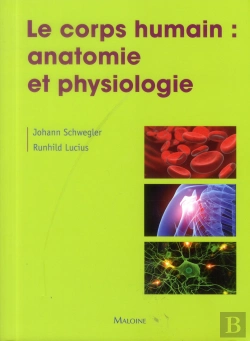 Bertrand.pt - Le Corps Humain : Anatomie Et Physiologie